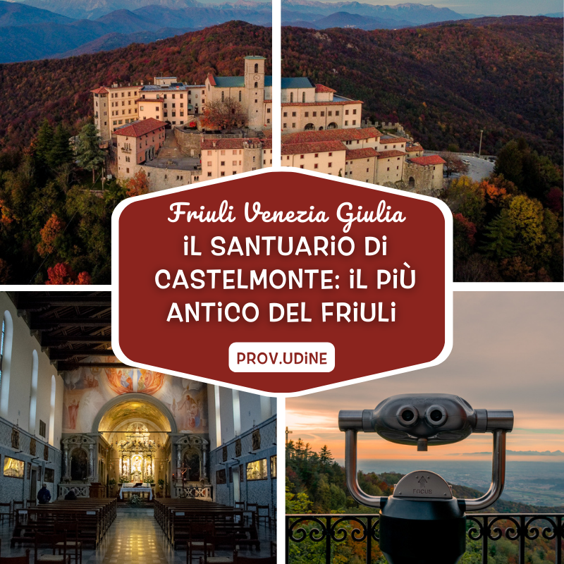 Il Santuario di Castelmonte: il santuario più antico del Friuli