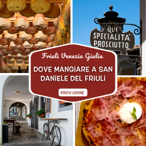 dove mangiare a San Daniele del Friuli