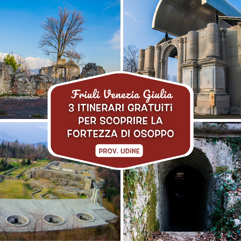 Itinerari gratuiti per scoprire la Fortezza di Osoppo