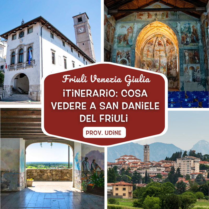 cosa vedere a San Daniele del Friuli